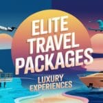 Elite Exclusive Travel Packages Personalized Luxury Experiences